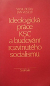 Ideologická práce KSČ a budování rozvinutého socialismu