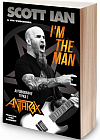 I'm the Man: Autobiografie týpka z Anthrax (limitovaná edice)