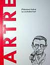 Sartre: Překrásná hrdost na svobodné bytí