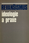 Revanšismus - ideologie a praxe