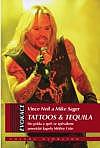 Tattoos & Tequila: Do pekla a zpět se zpěvákem americké kapely Mötley Crüe
