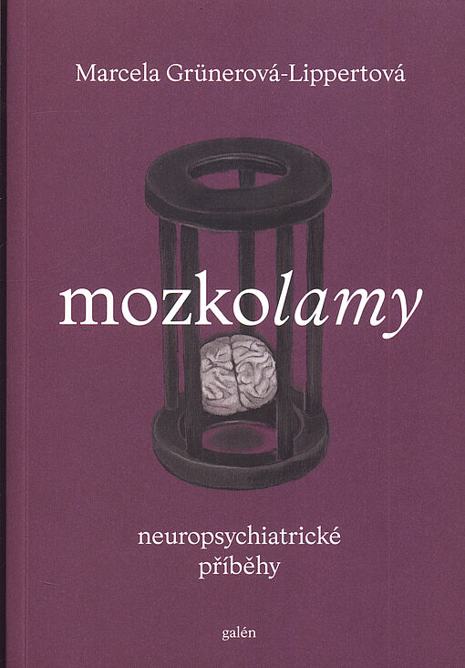 Mozkolamy - neuropsychiatrické příběhy