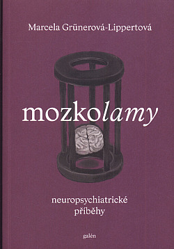 Mozkolamy - neuropsychiatrické příběhy