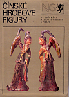 Čínské hrobové figury ve sbírkách Národní galerie v Praze