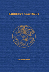 Barokový slavizmus: Porovnávacia štúdia z dejín slovanskej slovesnosti