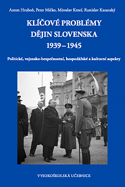 Klíčové problémy dějin Slovenska 1939-1945