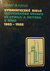 Vydavateľské dielo Slovenského ústavu sv. Cyrila a Metoda v Ríme 1963-1988