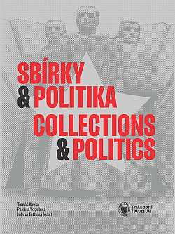 Sbírky & politika / Collections & Politics