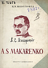 Anton Semjonovič Makarenko, jeho život a pedagogická tvorba
