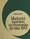 Maďarská menšina na Slovensku po roku 1945