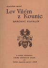 Lev Vilém z Kounic, barokní kavalír