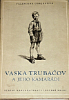 Vaska Trubačov a jeho kamarádi