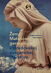 Ženy Matúšovej genealógie v stredovekej exegetickej literatúre