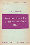 Francovo Španělsko a dobyvačné plány USA