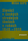 Slováci v českých stredných školách v rokoch 1848-1918