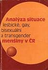 Analýza situace lesbické, gay, bisexuální a transgender menšiny v ČR