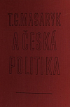 T. G. Masaryk a česká politika