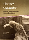Hřbitovy nalezených: Průvodce po sudetských hřbitovech východních Čech - Svitavsko