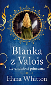 Blanka z Valois – Levandulová princezna