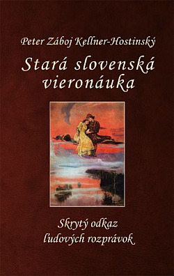 Stará slovenská vieronáuka: Skrytý odkaz ľudových rozprávok