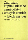 Zadlužení kapitalistického zemědělství v českých zemích v letech 1918-1938