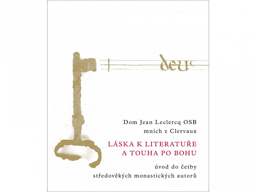 Láska k literatuře a touha po Bohu: Úvod do četby středověkých monastických autorů