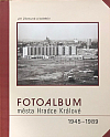 Fotoalbum města Hradce Králové  1945-1989