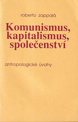 Komunismus, kapitalismus, společenství: Antropologické úvahy