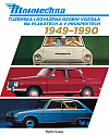 Mototechna: Tuzemská i dovážená osobní vozidla na plakátech a v prospektech 1949-1990