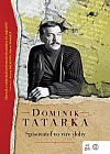 Dominik Tatarka: Spisovateľ vo víre doby