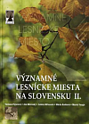 Významné lesnícke miesta na Slovensku II.