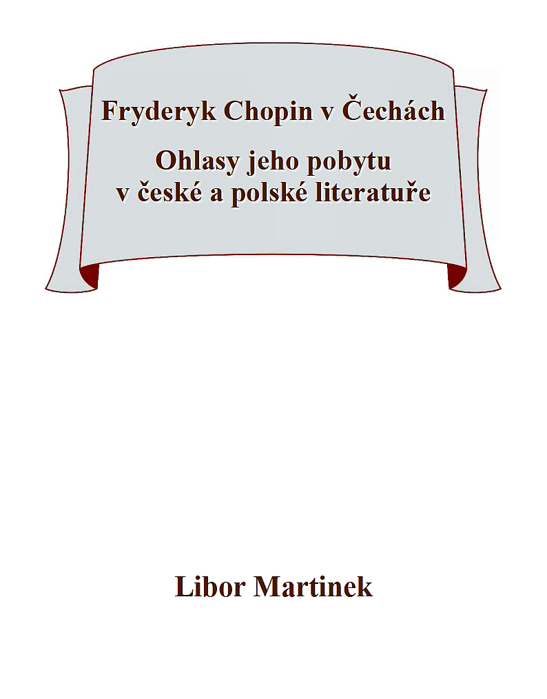 Fryderyk Chopin v Čechách: Ohlasy jeho pobytu v české a polské literatuře