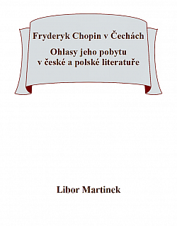Fryderyk Chopin v Čechách: Ohlasy jeho pobytu v české a polské literatuře