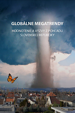 Globálne megatrendy: Hodnotenie a výzvy z pohľadu Slovenskej republiky