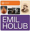 Emil Holub: Průvodce výstavou / Exhibition Guide