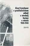 Účasť kresťanov v protifašistickom odboji v strednej Európe v rokoch 1933-1945 (zborník)
