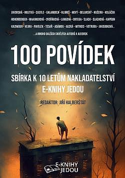 100 povídek: Sbírka k 10 letům nakladatelství E-knihy jedou