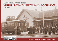 Místní dráha Zadní Třebaň–Lochovice 1901–2021