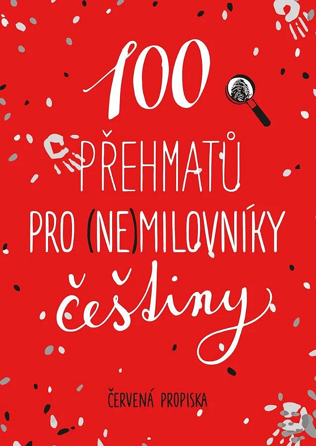 100 přehmatů pro (ne)milovníky češtiny