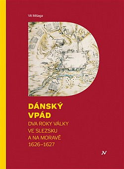 Dánský vpád: Dva roky války ve Slezsku a na Moravě 1626 - 1627