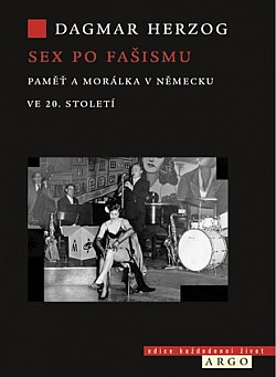 Sex po fašismu: Paměť a morálka ve 20. století