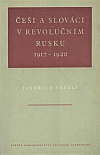 Češi a Slováci v revolučním Rusku 1917-1920
