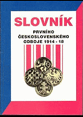 Slovník prvního československého odboje 1914-18