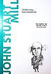 John Stuart Mill: Utilitarismus, který změnil svět