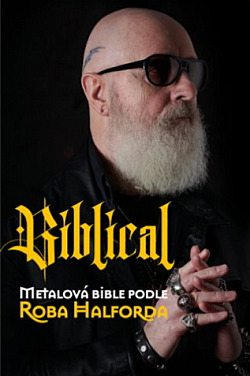 Biblical: Metalová bible podle Roba Halforda