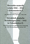 Slovensko-nemecké vzťahy 1941-1945 v dokumentoch II.: Od vojny proti ZSSR po zánik Slovenskej republiky v roku 1945