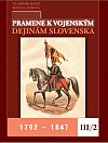 Pramene k vojenským dejinám Slovenska III/2 1792 – 1847
