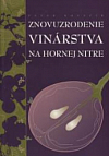Znovuzrodenie vinárstva na Hornej Nitre
