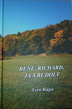 René, Richard, ja a Rudolf