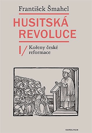 Husitská revoluce I: Kořeny české reformace